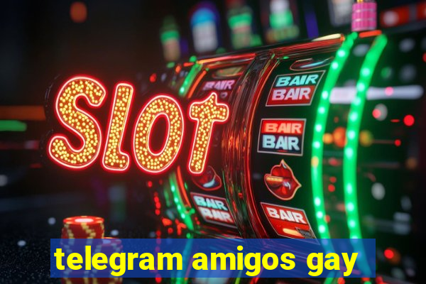 telegram amigos gay